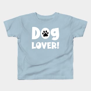 Dog Lover! Kids T-Shirt